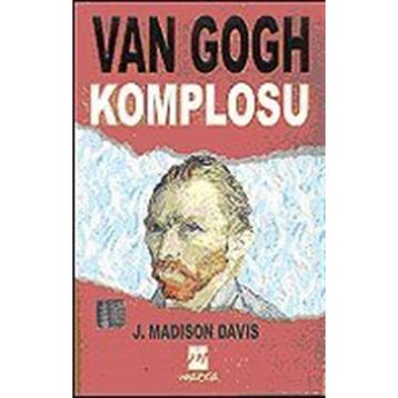 VAN GOGH KOMPLOSU - J. MADISON DAVIS