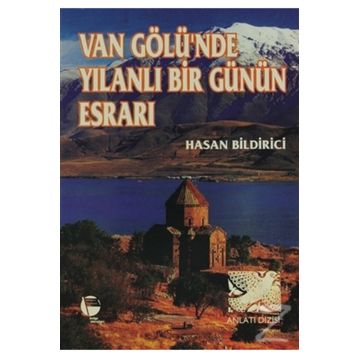 Van Gölü'nde Yılanlı Bir Günün Esrarı - Hasan Bildirici