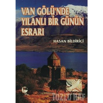 Van Gölü'nde Yılanlı Bir Günün Esrarı - Hasan Bildirici