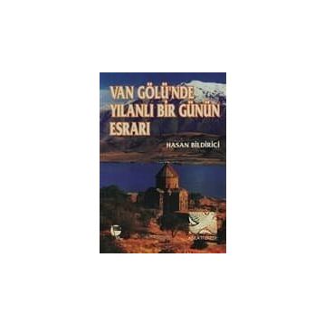 Van Gölü'nde Yılanlı Bir Günün Esrarı - Hasan Bildirici
