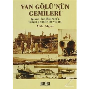 Van Gölünün Gemileri - Atila Algon