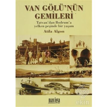 Van Gölünün Gemileri - Atila Algon