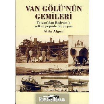 Van Gölünün Gemileri - Atila Algon