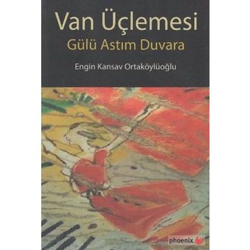 VAN ÜÇLEMESI - ENGIN KANSAV ORTAKÖYLÜOĞLU