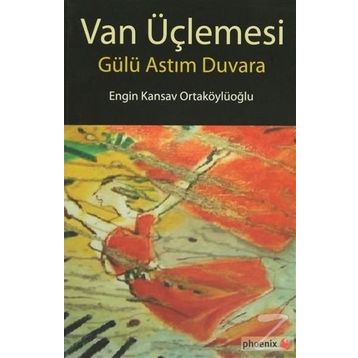 VAN ÜÇLEMESI - ENGIN KANSAV ORTAKÖYLÜOĞLU