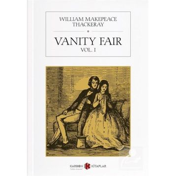 VANITY FAIR - WILLIAM MAKEPEACE THACKERAY