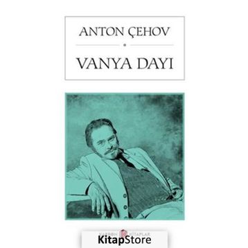 VANYA DAYI - ANTON ÇEHOV