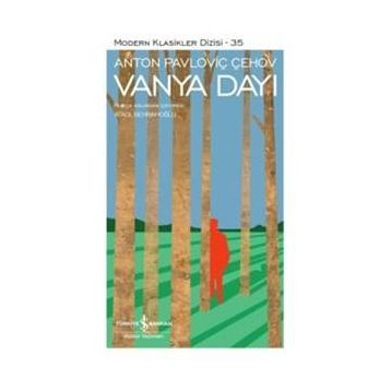 VANYA DAYI - ANTON PAVLOVİÇ ÇEHOV