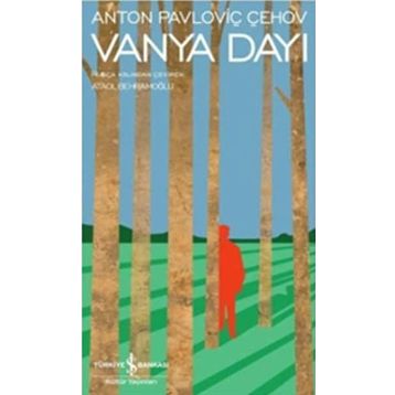 VANYA DAYI - ANTON PAVLOVİÇ ÇEHOV