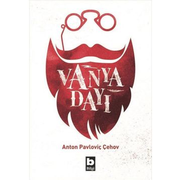 VANYA DAYI - ANTON PAVLOVİÇ ÇEHOV