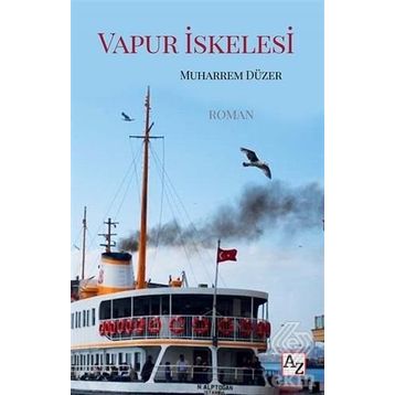 Vapur İskelesi - Muharrem Düzer