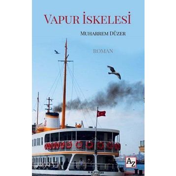 Vapur İskelesi - Muharrem Düzer