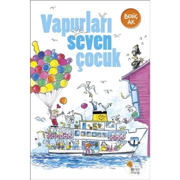 Vapurları Seven Çocuk - Behiç Ak