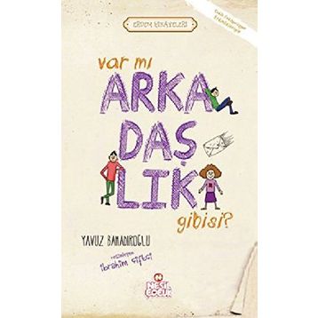 Var mı Arkadaşlık Gibisi - Yavuz Bahadıroğlu