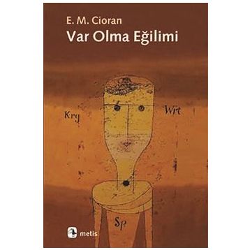 Var Olma Eğilimi - Emil Michel Cioran