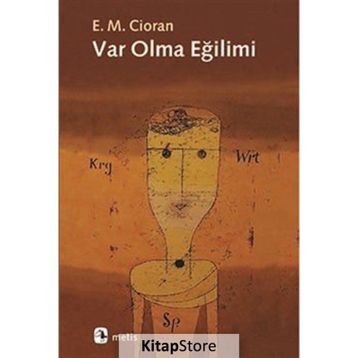 Var Olma Eğilimi - Emil Michel Cioran
