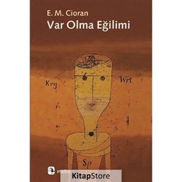 Var Olma Eğilimi - Emil Michel Cioran