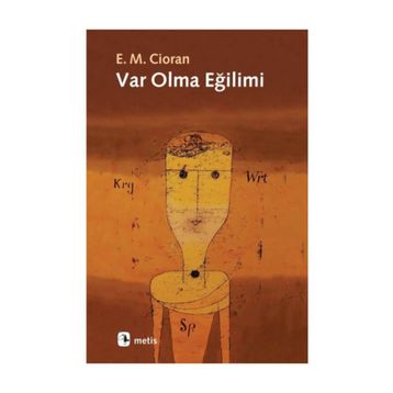 Var Olma Eğilimi - Emil Michel Cioran