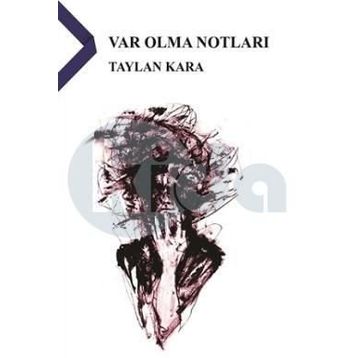 Var Olma Notları - Taylan Kara