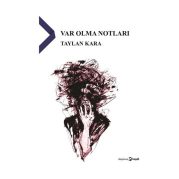 Var Olma Notları - Taylan Kara