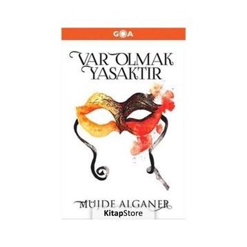 Var Olmak Yasaktır - Müjde Alganer