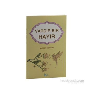 Vardır Bir Hayır - Muacet Korkmaz