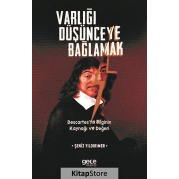 Varlığı Düşünceye Bağlamak - Şeniz Yıldırımer