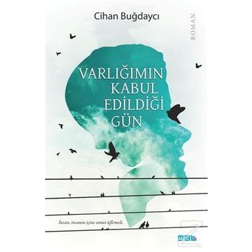 Varlığımın Kabul Edildiği Gün - Cihan Buğdaycı