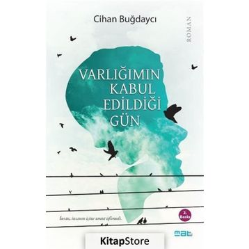 Varlığımın Kabul Edildiği Gün - Cihan Buğdaycı