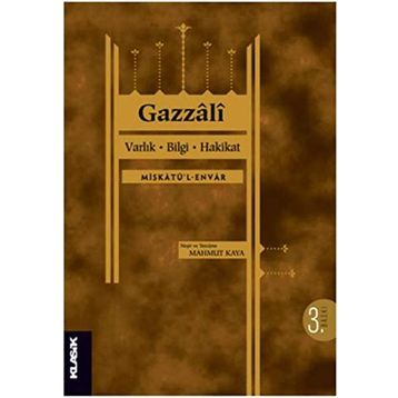 Varlık, Bilgi, Hakikat - imami gazali