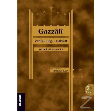 Varlık, Bilgi, Hakikat - imami gazali