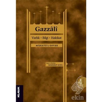 Varlık, Bilgi, Hakikat - imami gazali