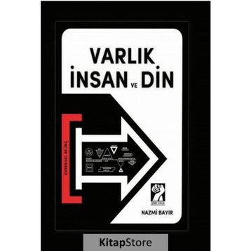 Varlık İnsan Ve Din - Nazmi Bayır