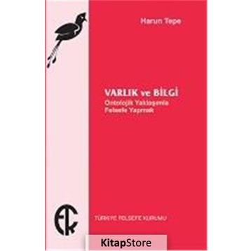 Varlık ve Bilgi - Harun Tepe