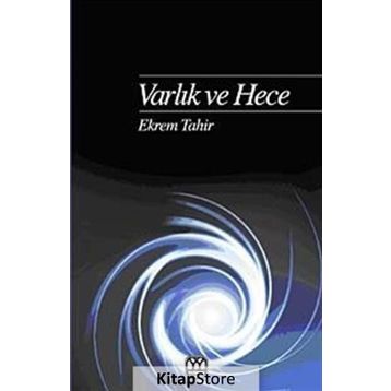 Varlık ve Hece - Ekrem Tahir
