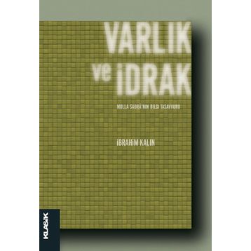 Varlık ve İdrak - İbrahim Kalın