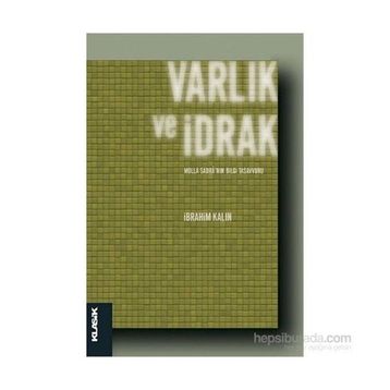 Varlık ve İdrak - İbrahim Kalın