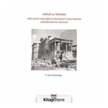 Varlık Ve Tapınak - R. Eser Kortanoğlu