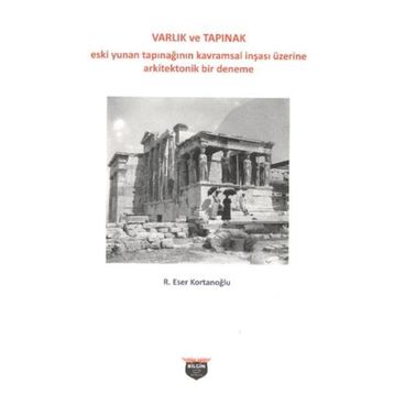 Varlık Ve Tapınak - R. Eser Kortanoğlu