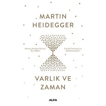 VARLIK VE ZAMAN - MARTIN HEIDEGGER