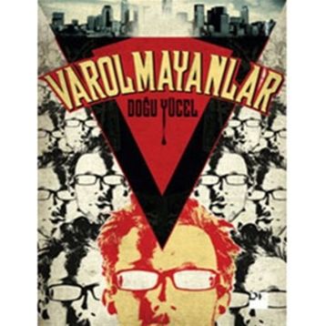 VAROLMAYANLAR - DOĞU YÜCEL