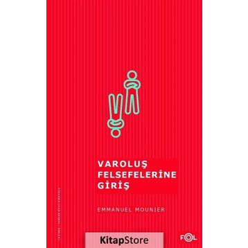 Varoluş Felsefelerine Giriş - Emmanuel Mounier