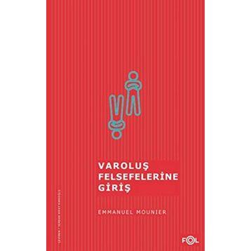 Varoluş Felsefelerine Giriş - Emmanuel Mounier