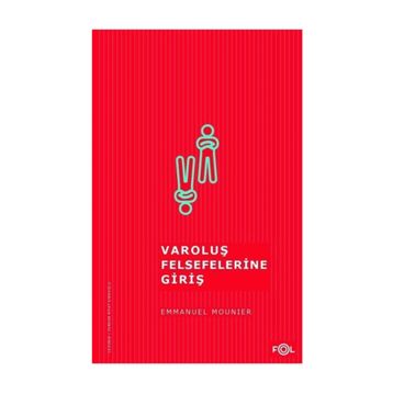 Varoluş Felsefelerine Giriş - Emmanuel Mounier