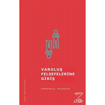Varoluş Felsefelerine Giriş - Emmanuel Mounier
