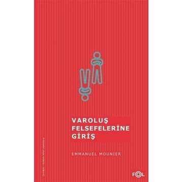 VAROLUŞ FELSEFELERINE GIRIŞ - GENEL