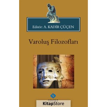 Varoluş Filozofları - A. kadİr