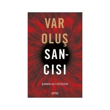 Varoluş Sancısı - Şaban Ali Düzgün