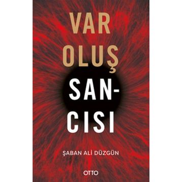 Varoluş Sancısı - Şaban Ali Düzgün