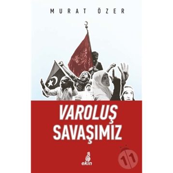 Varoluş Savaşımız - Murat Özer